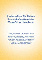 Decisions From The Shahu & Peshwa Daftar. Containing Watan-Patras, Nivad-Patras - Gyan Books