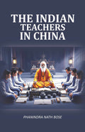 The Indian Teachers In China Facsimile - Gyan Books