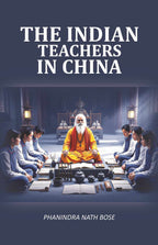 The Indian Teachers In China Facsimile - Gyan Books
