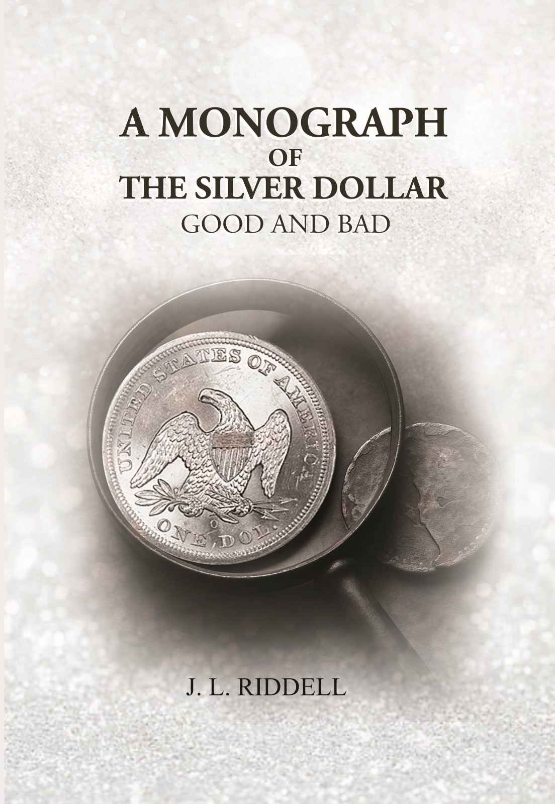 A Monograph of the Silver Dollar: Good and Bad - Gyan Books | Grab2Buy