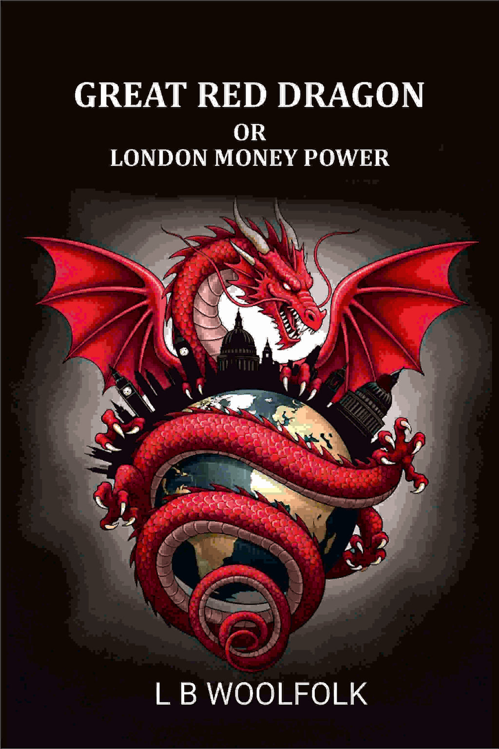 Great red dragon: or London money power - Gyan Books