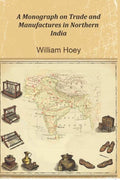 A Monograph on Trade and Manufactures in Northern India - Gyan Books | Grab2Buy