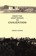 From the Deep Woods to Civilization - Gyan Books
