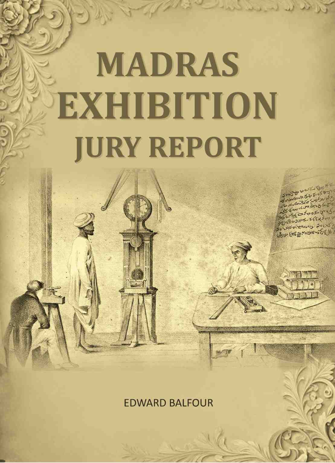 Madras Exhibition Jury Report - Gyan Books
