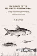 Hand Book Of The Freshwater Fishes Of India: Giving The Characteristic Peculiarities Of All The Species - Gyan Books