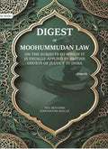 Digest of Moohummudan Law: on the subjects to which it is usually applied by British courts of justice in India (Part 2nd) - Gyan Books
