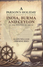 A parson's holiday: being an account of a tour in India, Burma, and Ceylon, in the winter of 1882-83 - Gyan Books