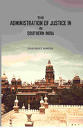 The Administration Of Justice In Southern India - Gyan Books