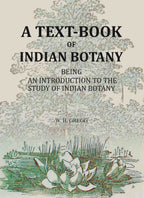 A Text-book Of Indian Botany: being an introduction to the study of Indian Botany - Gyan Books