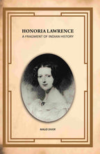 Honoria Lawrence: A Fragment Of Indian History - Gyan Books