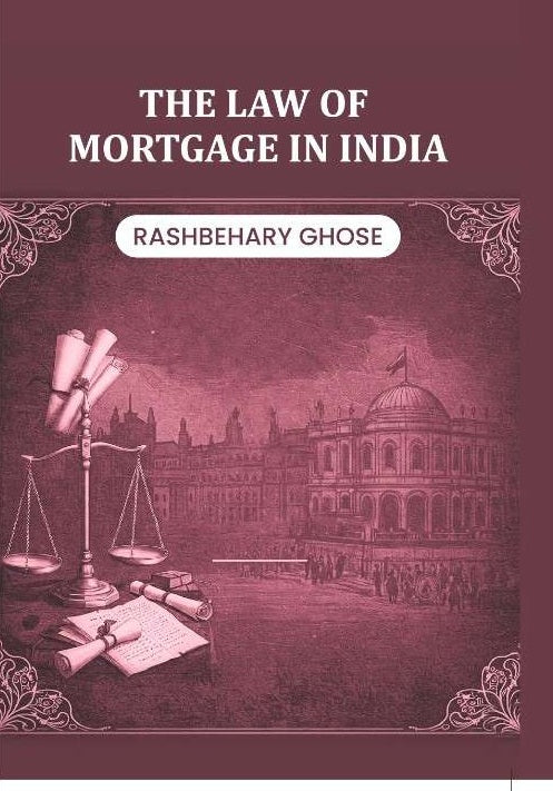 The Law of Mortgage in India - Gyan Books