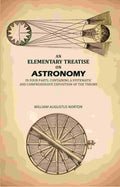 An Elementary Treatise On Astronomy: In Four Parts. Containing a Systematic And Comprehensive Exposition Of The Theory - Gyan Books | Grab2Buy