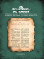 An Irish-English Dictionary: Containing upwards of twenty thousand words that never appeared in any former Irish lexicon - Gyan Books