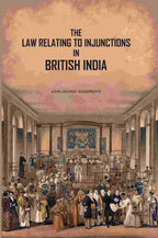 The Law Relating To Injunctions In British India - Gyan Books