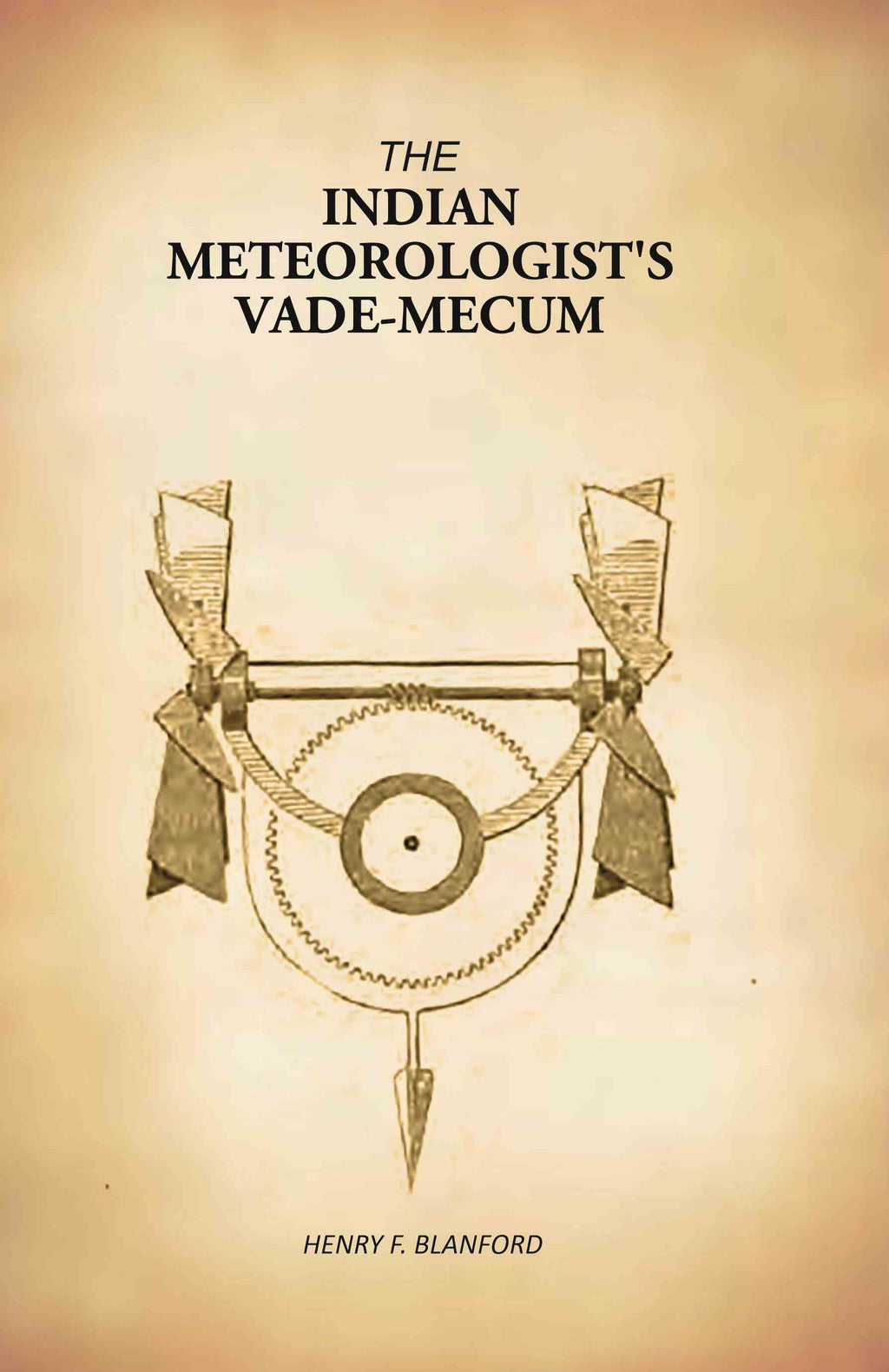 The Indian Meteorologist's Vade-mecum - Gyan Books