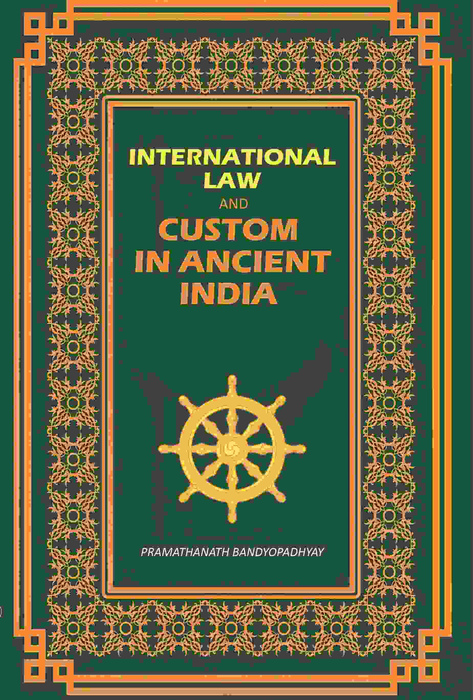 International Law: And Custom: In Ancient India - Gyan Books