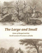 The Large and Small Game of Bengal and the North-western Provinces of India - Gyan Books | Grab2Buy