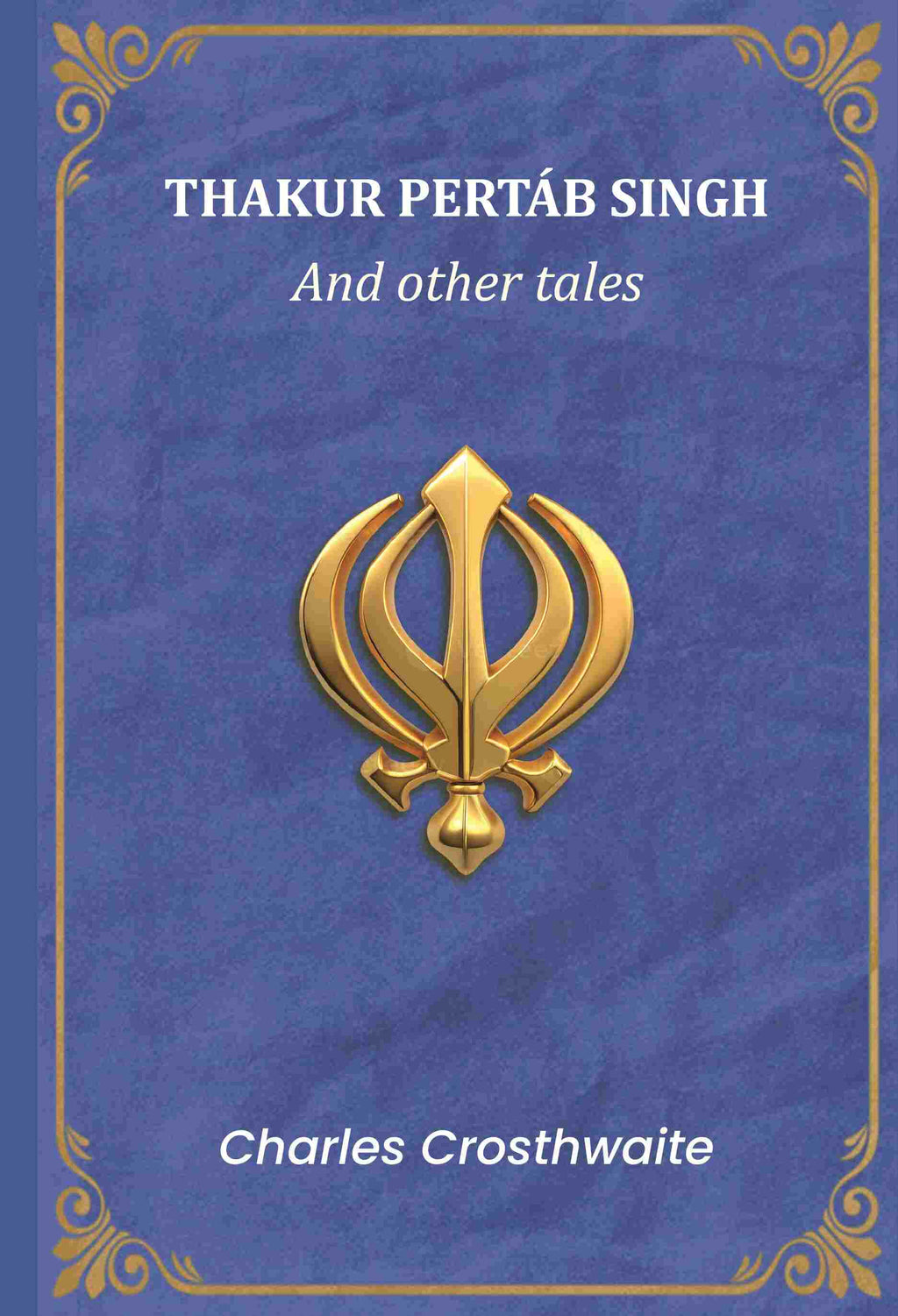 Thakur Pertáb Singh: And other tales - Gyan Books