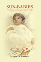 Sun-Babies: Studies in the Child-life of India - Gyan Books