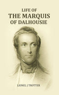 Life of The Marquis Of Dalhousie - Gyan Books