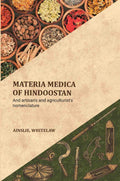 Materia medica of Hindoostan: And artisan's and agriculturist's nomenclature - Gyan Books | Grab2Buy