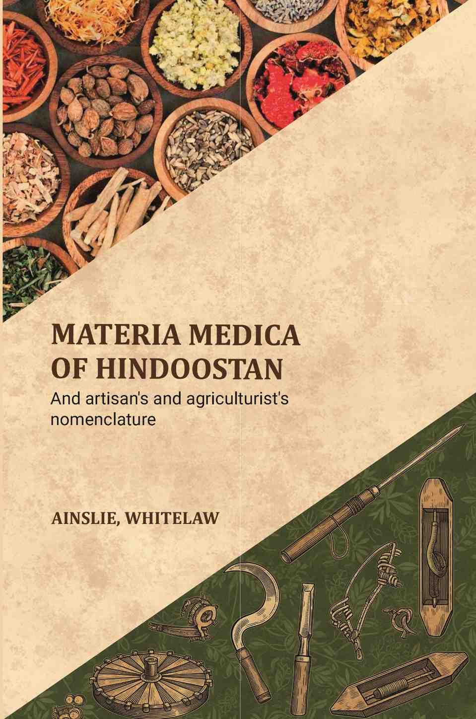 Materia medica of Hindoostan: And artisan's and agriculturist's nomenclature - Gyan Books | Grab2Buy