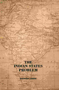 The Indian States Problem - Gyan Books