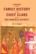 A Report On The Family History of the Chief Clans of The Roy Bareilly District - Gyan Books | Grab2Buy