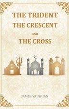 The Trident, The Crescent, And The Cross - Gyan Books