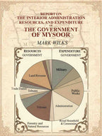 Report on the Interior Administration, Resources, and Expenditure of the Government of Mysoor - Gyan Books