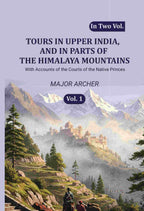 Tours in Upper India, and in Parts of the Himalaya Mountains: With Accounts of the Courts of the Native Princes (1st) - Gyan Books