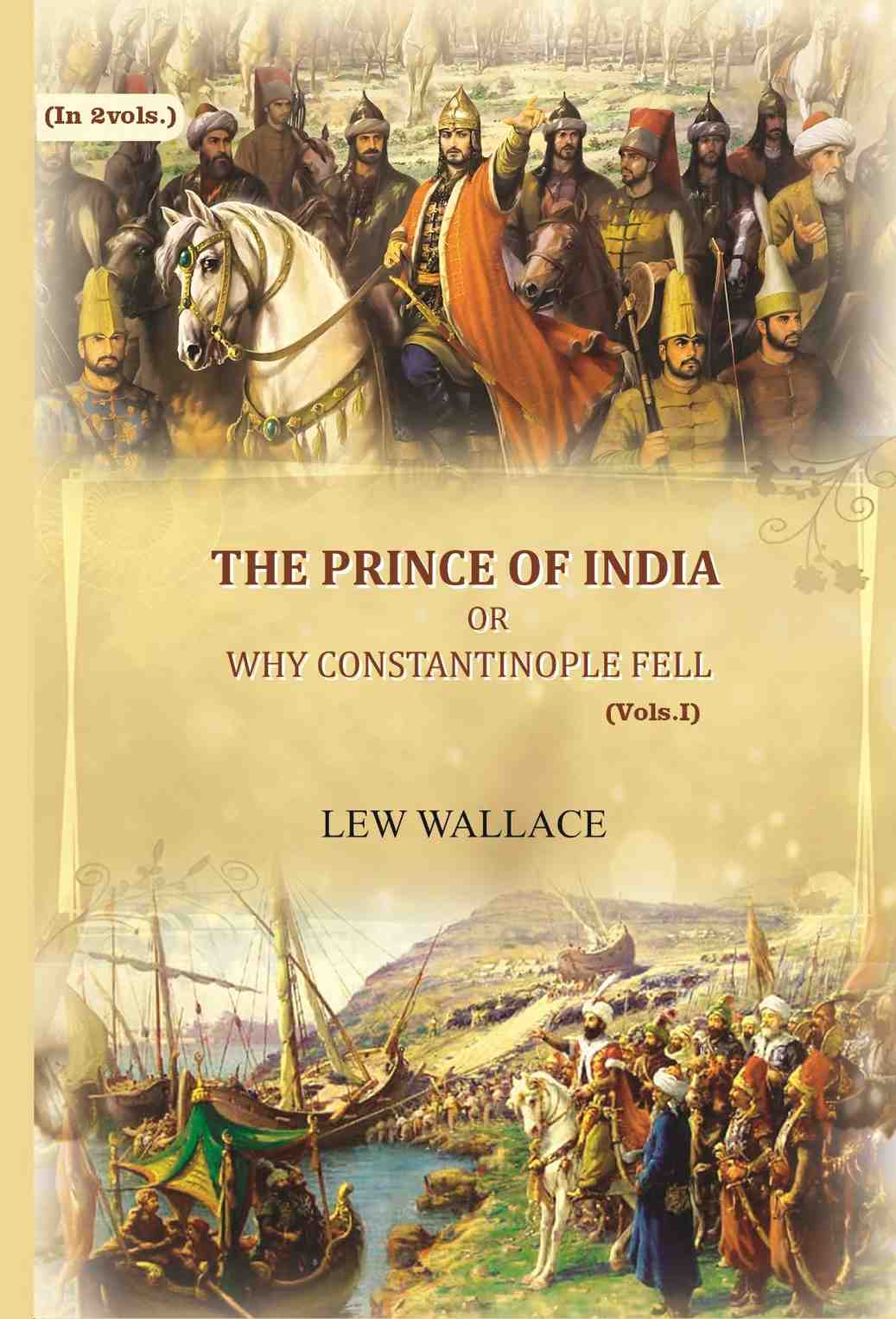 The Prince of India: or why Constantinople fell (1st) - Gyan Books