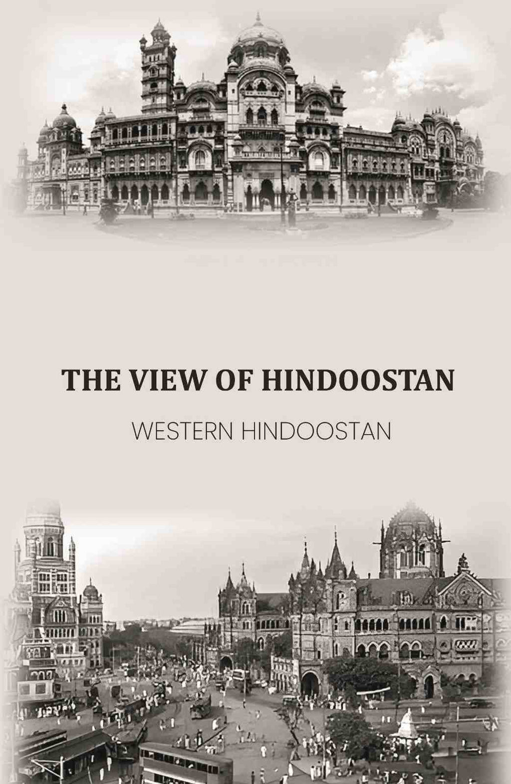 The View Of Hindoostan: Western Hindoostan - Gyan Books