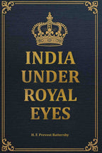 India Under Royal Eyes - Gyan Books