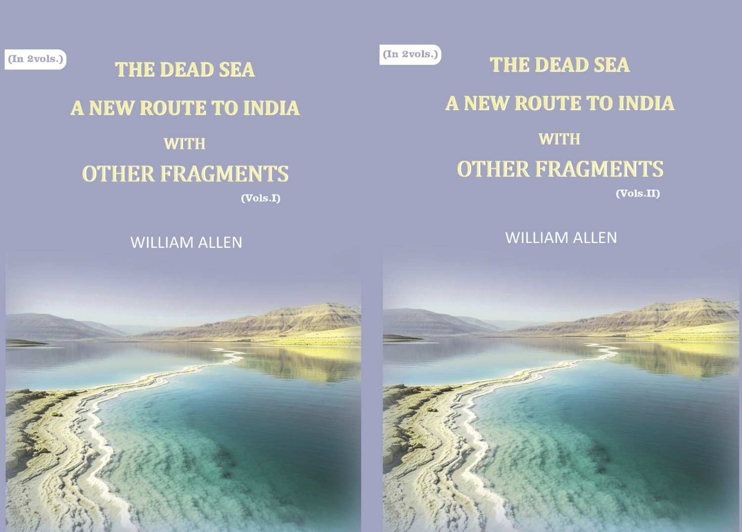 The Dead sea, a new route to India: with other fragments (2 Vols. Set) - Gyan Books