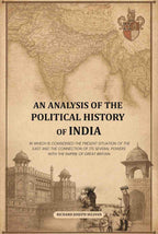 An Analysis Of The Political History Of India: In Which Is Considered The Present Situation Of The East And - Gyan Books
