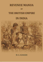 Revenue Manua of the British Empire in India - Gyan Books