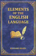 Elements of the English Language: An Introduction to the Study of Grammar and Composition for Common Schools - Gyan Books | Grab2Buy