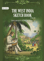 The West India Sketch Book (2nd) - Gyan Books