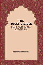 The House Divided England India And Islam - Gyan Books