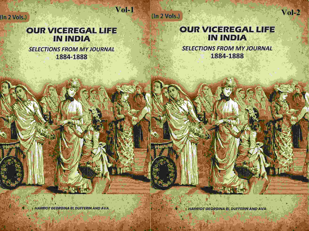 Our Viceregal Life In India: Selections From My Journal, 1884-1888; (2 Vols. Set) - Gyan Books