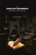 An English Grammar: For the Use of Schools - Gyan Books
