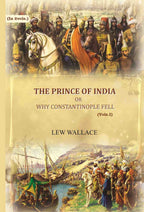 The Prince of India: or why Constantinople fell (1st) - Gyan Books