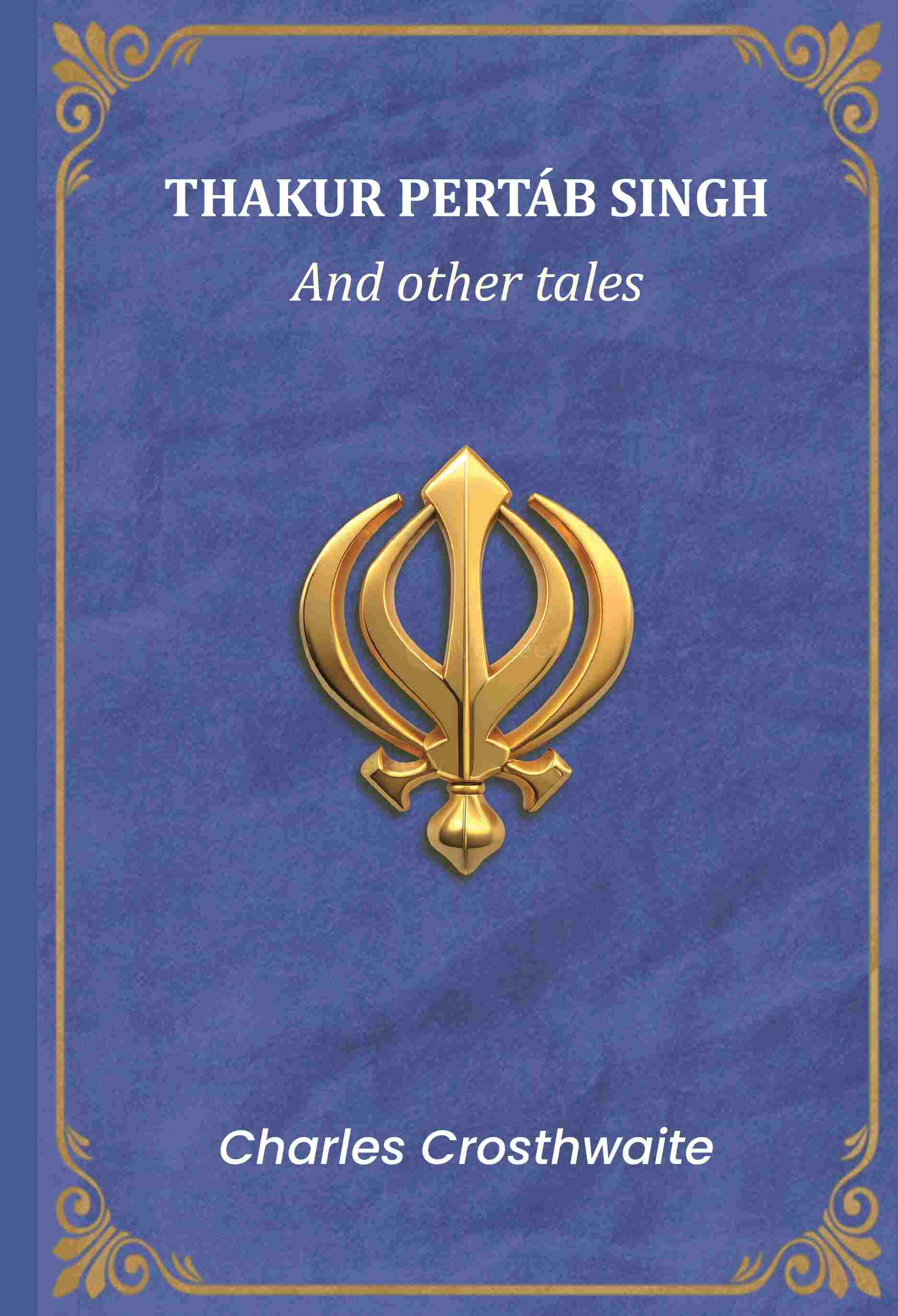 Thakur Pertáb Singh: And other tales - Gyan Books