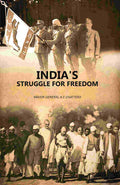 India's Struggle For Freedom - Gyan Books