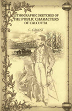Lithographic Sketches of the Public Characters of Calcutta - Gyan Books