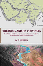 The Indus and Its Provinces: Their Political and Commercial Importance, Considered in Connexion with Improved Means of Communication - Gyan Books