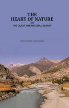 The Heart of Nature: Or the Quest for Natural Beauty - Gyan Books