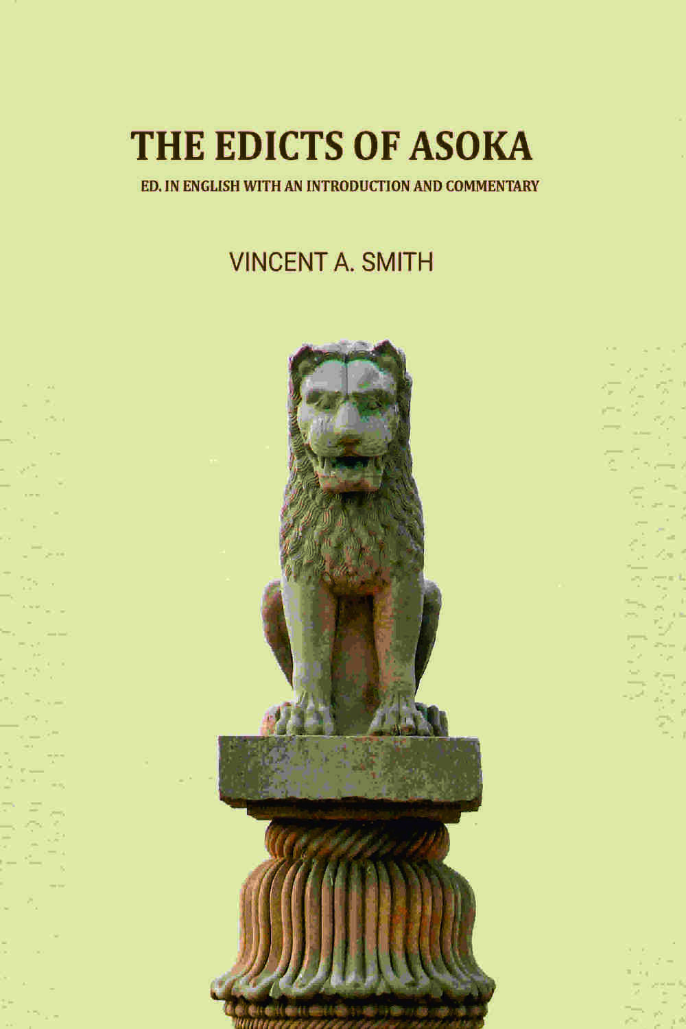 The Edicts of Asoka: Ed. In English With an Introduction and Commentary - Gyan Books | Grab2Buy