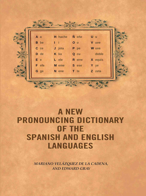 A new pronouncing dictionary of the Spanish and English languages - Gyan Books
